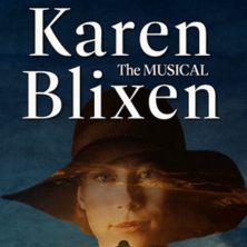 KAREN BLIXEN - The Musical